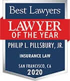 Best Lawyers | Lawyer of The Year | Philip L. Pillsbury, Jr. | Insurance Law | San Francisco, CA | 2020